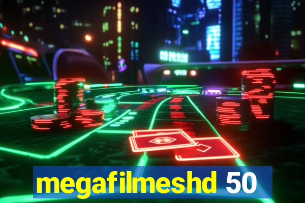 megafilmeshd 50